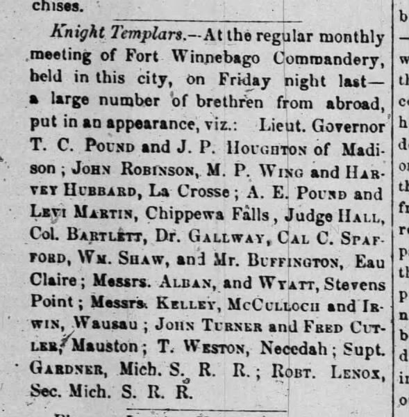 The Wisconsin State Register (Portage, Wisconsin), 22 Jan 1870, p. 3 Albro was a member of the Commandary, No. 25., Knights Templar that was organized out of Lansing Michigan. He was attending the regular K.T. monthly meeting in Fort Winnebago, Portage Co., WI